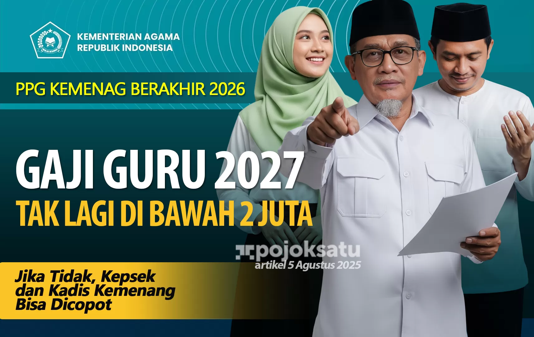 2027,Kesejahteraan Guru Agama Naik: Target Gaji Minimal Rp2 Juta