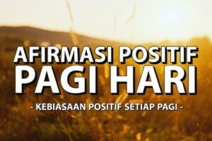 10 Afirmasi Positif Pagi untuk Memulai Hari dengan Energi Baik